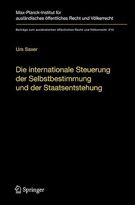 Die Internationale Steuerung der Selbstbestimmung Und der Staatsentstehung