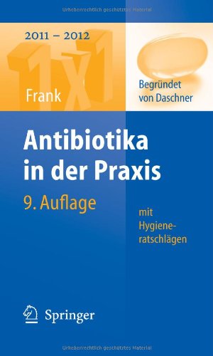 Antibiotika in Der Praxis Mit Hygieneratschl�gen