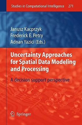 Uncertainty Approaches for Spatial Data Modeling and Processing