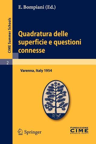 Quadratura Delle Superficie E Questioni Connesse