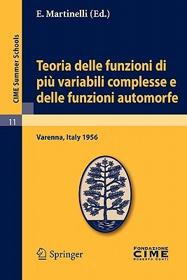 Teoria Delle Funzioni Di Piu Variabili Complesse E Delle Funzioni Automorfe