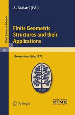 Finite Geometric Structures and Their Applications