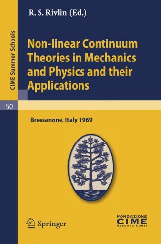 Non-Linear Continuum Theories in Mechanics and Physics and Their Applications