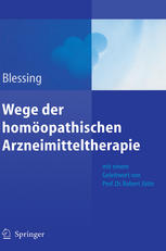 Wege der homöopathlschen Arzneimitteltherapie.