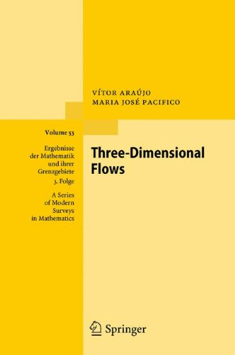 Three Dimensional Flows (Ergebnisse Der Mathematik Und Ihrer Grenzgebiete. 3. Folge A Series Of Modern Surveys In Mathematics)