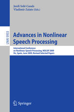 Advances in Nonlinear Speech Processing : International Conference on Nonlinear Speech Processing, NOLISP 2009, Vic, Spain, June 25-27. Revised Selected Papers