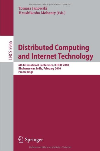 Distributed Computing and Internet Technology : 6th International Conference, ICDCIT 2010, Bhubaneswar, India, February 15-17, 2010, Proceedings