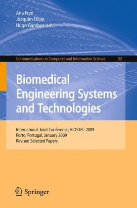 Biomedical Engineering Systems and Technologies BIOSTEC 2009