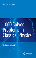 1000 Solved Problems in Classical Physics