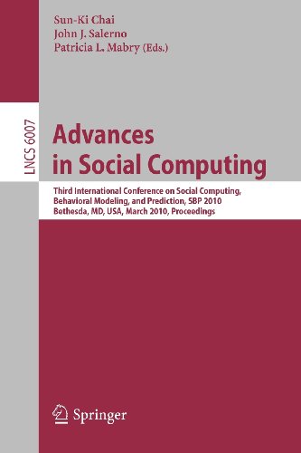 Advances in social computing : Third international conference on social computing, behavioral modeling, and prediction, sbp 2010, bethesda, md, usa, march 30-31, 2010, proceedings