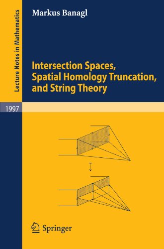 Intersection Spaces, Spatial Homology Truncation, and String Theory