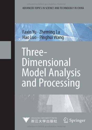 Three Dimensional Model Analysis And Processing (Advanced Topics In Science And Technology In China)