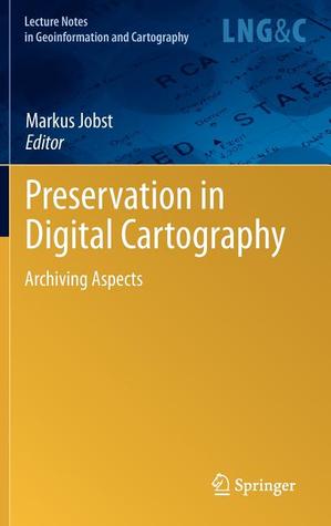 Preservation in Digital Cartography