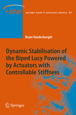 Dynamic Stabilisation of the Biped Lucy Powered by Actuators with Controllable Stiffness