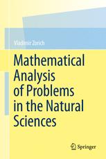 Mathematical Analysis of Problems in the Natural Sciences