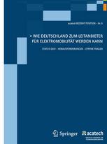 Wie Deutschland zum Leitanbieter für Elektromobilität werden kann : Status quo, Herausforderungen, offene Fragen