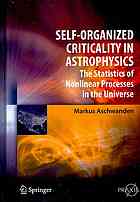 Self Organized Criticality In Astrophysics