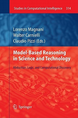 Model Based Reasoning In Science And Technology