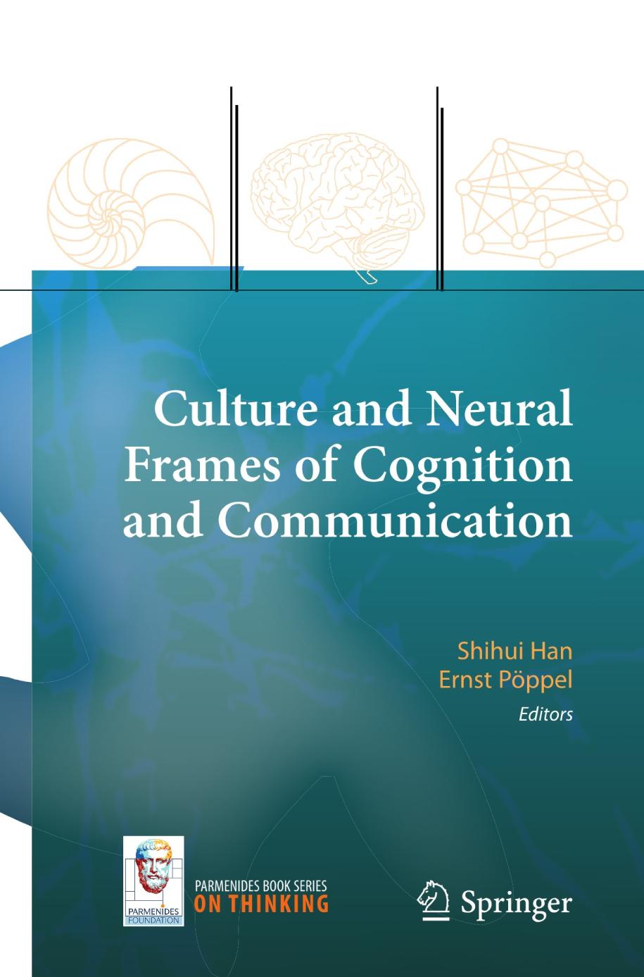 Culture and Neural Frames of Cognition and Communication