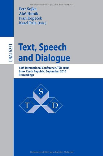 Text, speech and dialogue : 13th international conference, TSD 2010, Brno, Czech Republic, September 6-10, 2010 : proceedings