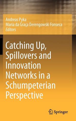 Catching Up, Spillovers and Innovation Networks in a Schumpeterian Perspective