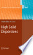 High Solid Dispersions