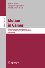 Motion in games : third international conference, MIG 2010, Utrecht, the Netherlands, November 14-16, 2010 : proceedings