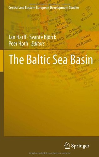 The Baltic Sea Basin (Central And Eastern European Development Studies (Ceedes))