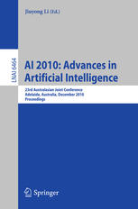 AI 2010: Advances in Artificial Intelligence : 23rd Australasian Joint Conference, Adelaide, Australia, December 7-10, 2010. Proceedings