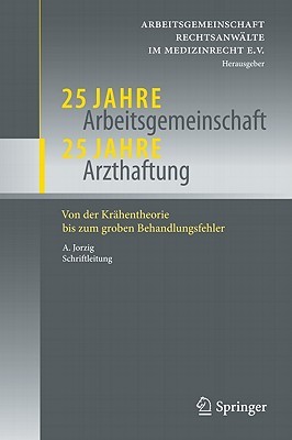 25 Jahre Arbeitsgemeinschaft - 25 Jahre Arzthaftung