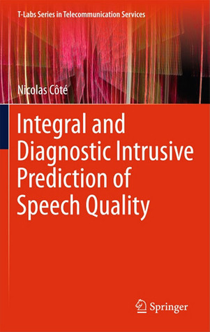 Integral And Diagnostic Intrusive Prediction Of Speech Quality