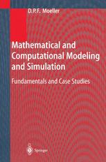 Mathematical and Computational Modeling and Simulation : Fundamentals and Case Studies