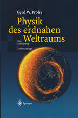 Physik des erdnahen Weltraums : Eine Einführung