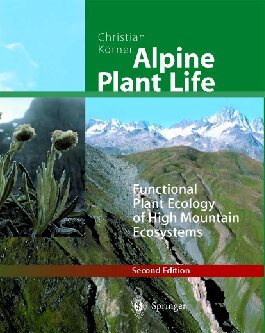 Alpine Plant Life Functional Plant Ecology of High Mountain Ecosystems