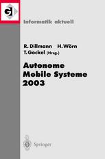 Autonome Mobile Systeme 2003 : 18. Fachgespräch Karlsruhe, 4./5. Dezember 2003