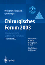 Chirurgisches Forum 2003 für experimentelle und klinische Forschung : 120. Kongress der Deutschen Gesellschaft für Chirurgie München, 29. 04. – 02.05.2003