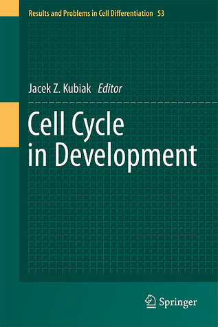 Cell Cycle In Development (Results And Problems In Cell Differentiation)