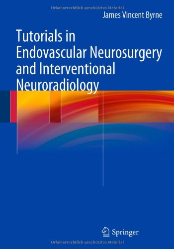 Tutorials in Endovascular Neurosurgery and Interventional Neuroradiology