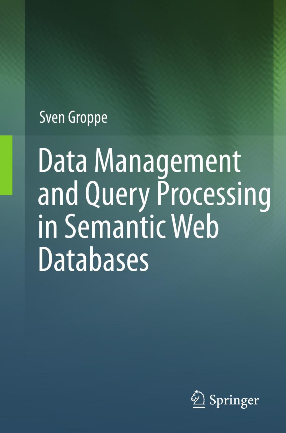 Data Management and Query Processing in Semantic Web Databases