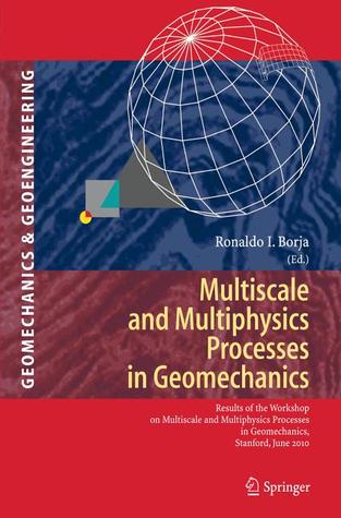 Multiscale and Multiphysics Processes in Geomechanics