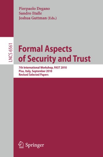 Formal Aspects Of Security And Trust