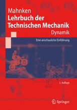 Lehrbuch der Technischen Mechanik - Dynamik Eine anschauliche Einführung