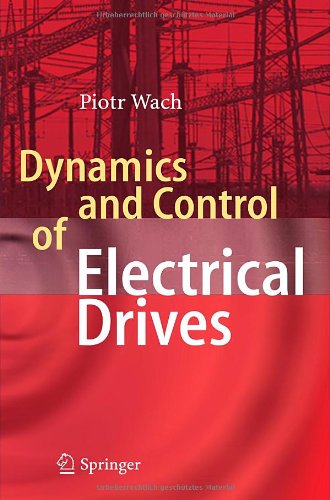 Dynamics And Control Of Electrical Drives