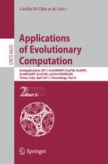 Applications of evolutionary computation : EvoApplications 2011 : EvoCOMNET, EvoFIN, EvoHOT, EvoMUSART, EvoSTIM, and EvoTRANSLOG, Torino, Italy, April 27-29, 2011, proceedings. Part II