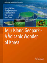 Jeju Island Geopark : a volcanic wonder of Korea