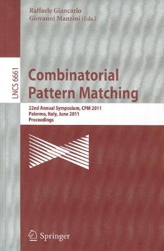 Combinatorial Pattern Matching : 22nd Annual Symposium, CPM 2011, Palermo, Italy, June 27-29, 2011. Proceedings