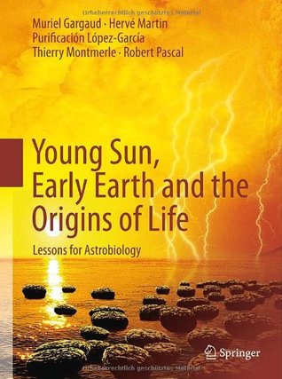 Young Sun, Early Earth and the Origins of Life