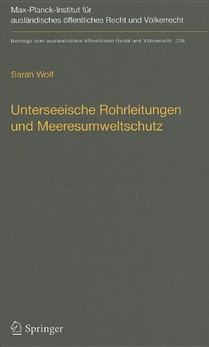 Unterseeische Rohrleitungen und Meeresumweltschutz : eine völkerrechtliche Untersuchung am Beispiel der Ostsee