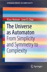 The universe as automaton : from simplicity and symmetry to complexity