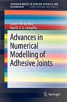 Advances in Numerical Modeling of Adhesive Joints